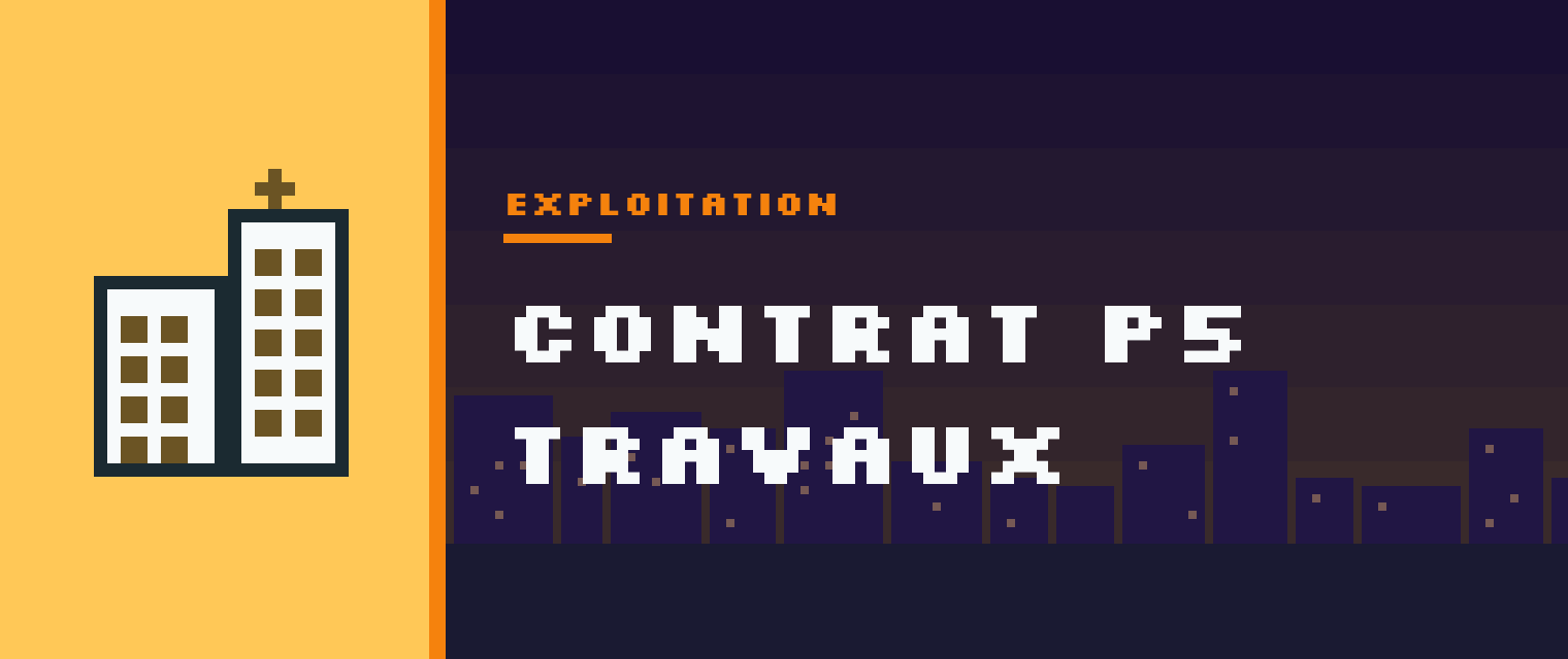 Contrat P5 : périmètre, décision et financement du poste travaux d'un contrat d'exploitation