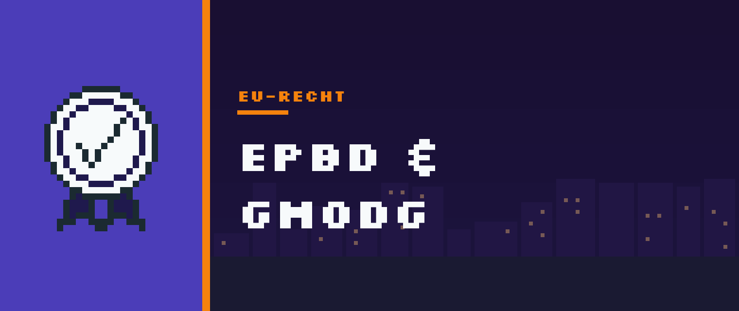Vignette: EPBD 2024 und GModG: was sich in Deutschland ändert