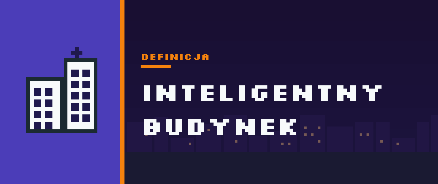 Inteligentny budynek: definicja i zasada działania smart buildingów